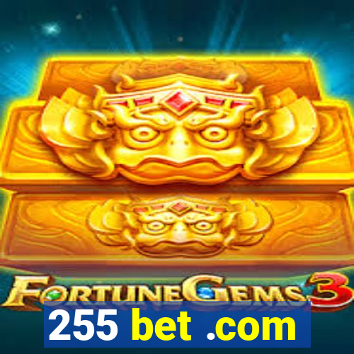 255 bet .com